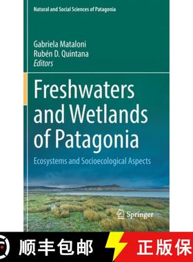 【3-4周达】Freshwaters and Wetlands of Patagonia : Ecosystems and Socioecological Aspects [9783031100260]