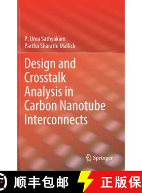 【3-4周达】Design and CrossTalk Analysis in Carbon Nanotube Interconnects [9789811588877]