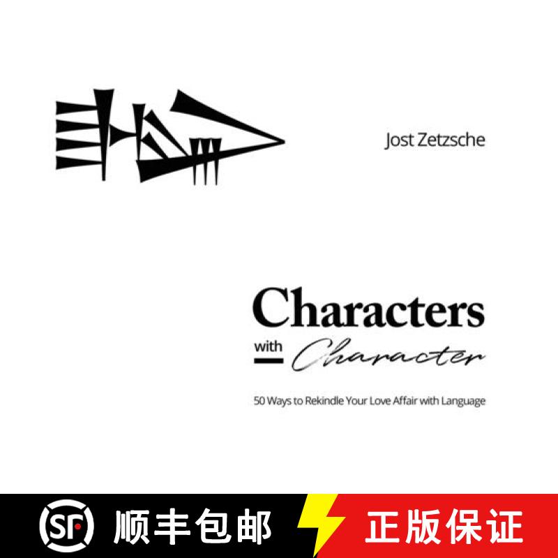 【3-4周达】Characters with Character: 50 Ways to Rekindle Your Love Affair with Language [9780999289471]