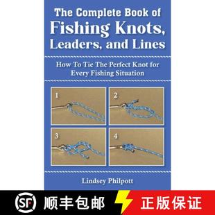 Fishing Perfect Lines and 4周达 ... How Every Complete the Book Knot for Tie Leaders 9781632205360 Knots