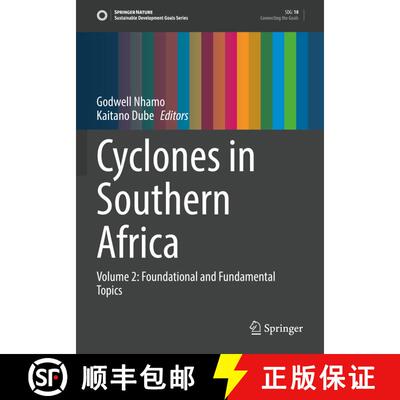 【3-4周达】Cyclones in Southern Africa : Volume 2: Foundational and Fundamental Topics [9783030742645]