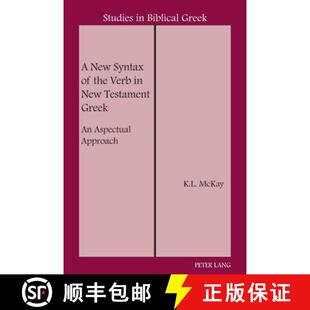 【3-4周达】A New Syntax of the Verb in New Testament Greek : An Aspectual Approach [9780820421230]