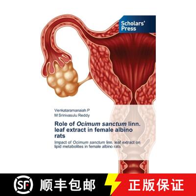 预订 Role of Ocimum sanctum linn. leaf extract in female albino rats [9786138948643]