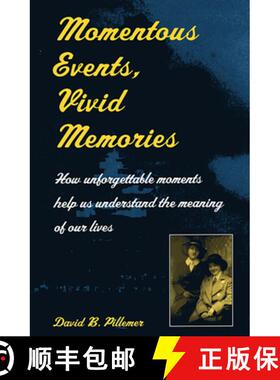 【3-4周达】Momentous Events, Vivid Memories: How Unforgettable Moments Help Us Understand the Meaning... [9780674004184]