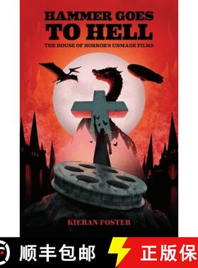 【3-4周达】Hammer Goes to Hell: The House of Horror's Unmade Films [9781474496667]