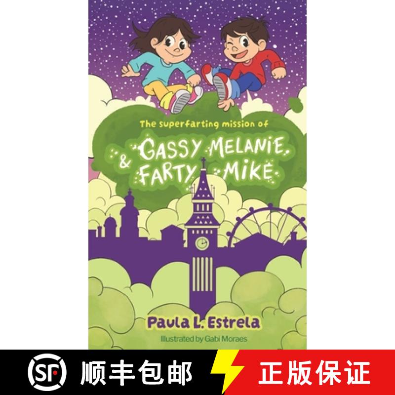 【2-3周达】The superfarting mission of Gassy Melanie & Farty Mike [9781739442705]