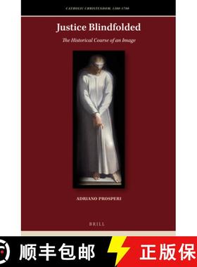 预订 Justice Blindfolded: The Historical Course of an Image [9789004362208]