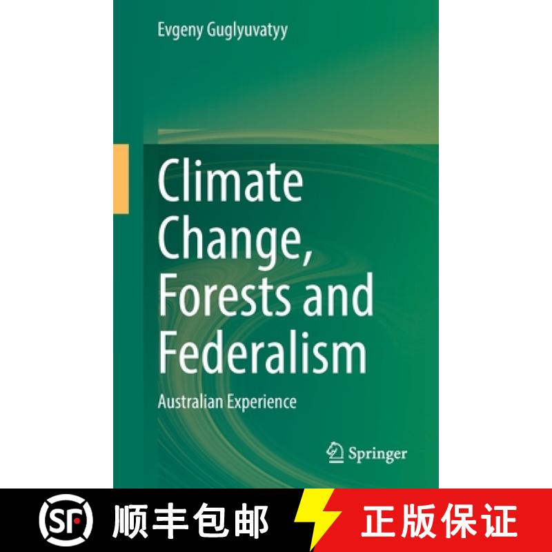 【3-4周达】Climate Change, Forests and Federalism : Australian Experience [9789811907418]