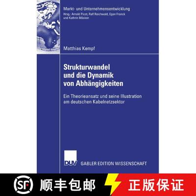 【3-4周达】Strukturwandel und die Dynamik von Abhängigkeiten : Ein Theorieansatz und seine Illustrat... [9783835007765]