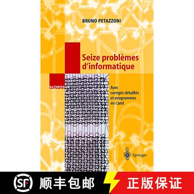 【3-4周达】Seize problèmes d'informatique : Avec corrigés détaillés et programmes en Caml [9783540673873]