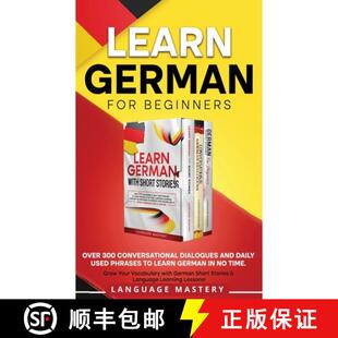 【3-4周达】Learn German for Beginners: Over 300 Conversational Dialogues and Daily Used Phrases to Le... [9781690437598]
