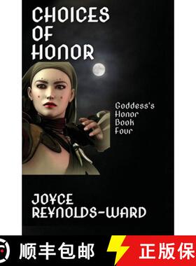 预订 Choices of Honor: Goddess's Honor Book Three [9780989847339]