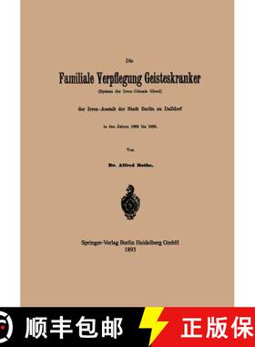 【3-4周达】Die Familiale Verpflegung Geisteskranker: (System Der Irren-Colonie Gheel) Der Irren-Ansta... [9783662409282]