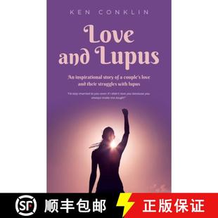 【3-4周达】Love and Lupus : A love story around one woman's lifelong struggles with Lupus [9781958889336]
