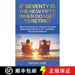 Retire? Why 4周达 9780648871484 When Seventy Get Everything Fifty New A... Thought Knew You The