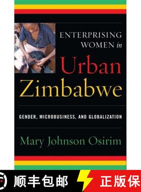 【3-4周达】Enterprising Women in Urban Zimbabwe: Gender, Microbusiness, and Globalization [9780253353474]