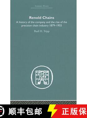 【3-4周达】Renold Chains : A History of the Company and the Rise of the Precision Chain Industry 1879... [9780415381628]