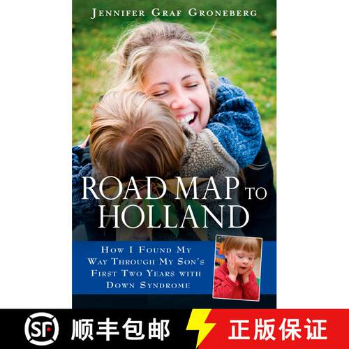【3-4周达】Road Map to Holland: How I Found My Way Through My Son's First Two Years With Down Symdrome [9780451222954]