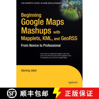 【3-4周达】Beginning Google Maps Mashups with Mapplets, KML, and GeoRSS: From Novice to Professional ... [9781430216209]