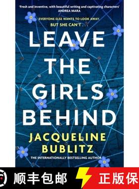 【3-4周达】Leave the Girls Behind : the brand-new unflinching thriller that demands to be devoured an... [9780751581713]