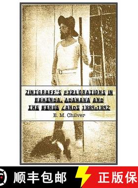 【3-4周达】Zintgraff's Explorations in Bamenda, Adamawa and the Benue Lands 1889-1892 [9789956616718]