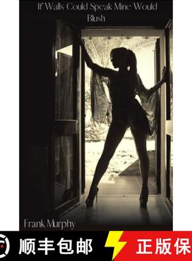 【3-4周达】If Walls Could Speak Mine Would Blush [9781678199203]