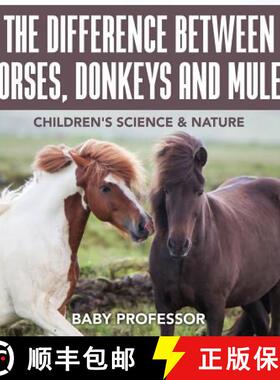【3-4周达】The Difference Between Horses, Donkeys and Mules | Children's Science & Nature [9781541904118]