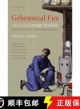 【3-4周达】Gehennical Fire: The Lives of George Starkey, an American Alchemist in the Scientific Revo... [9780226577142]