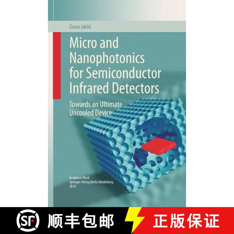 【3-4周达】Micro and Nanophotonics for Semiconductor Infrared Detectors : Towards an Ultimate Uncoole... [9783319358659]