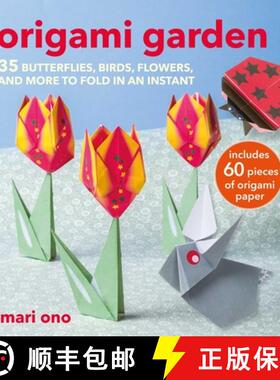 Origami Garden : 35 butterflies, birds, flowers, and more to fold in an instant [9781800653443]