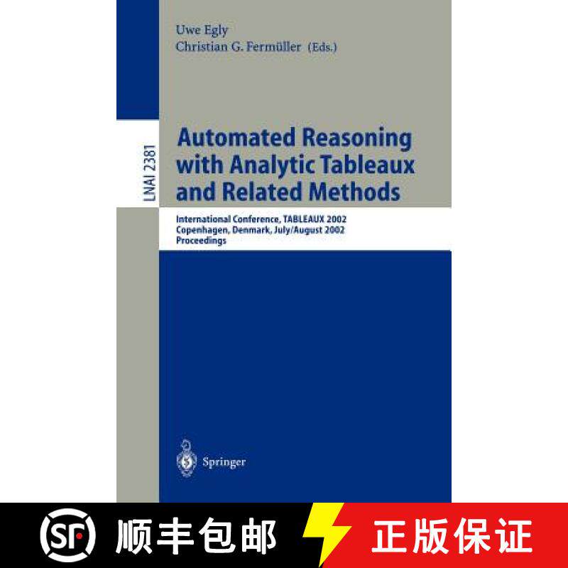 【3-4周达】Automated Reasoning with Analytic Tableaux and Related Methods: International Conference, ... [9783540439295]
