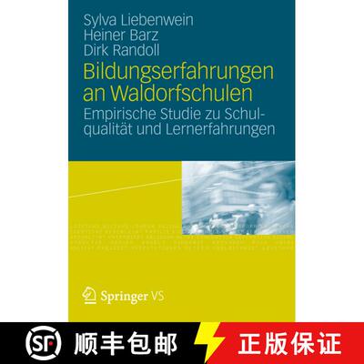 【3-4周达】Bildungserfahrungen an Waldorfschulen : Empirische Studie zu Schulqualität und Lernerfahr... [9783531185088]
