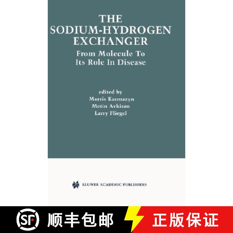 【3-4周达】The Sodium-Hydrogen Exchanger : From Molecule to its Role in Disease [9781402074745]