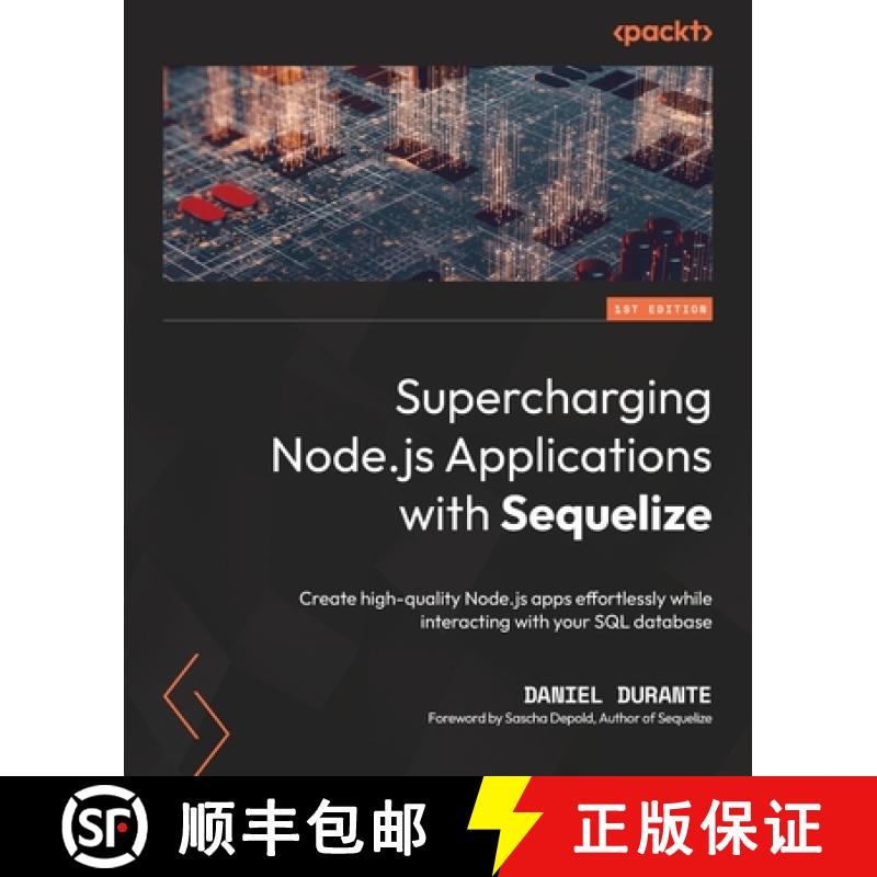 预订 Supercharging Node.js Applications with Sequelize: Create high-quality Node.js apps effortlessly... [9781801811552]