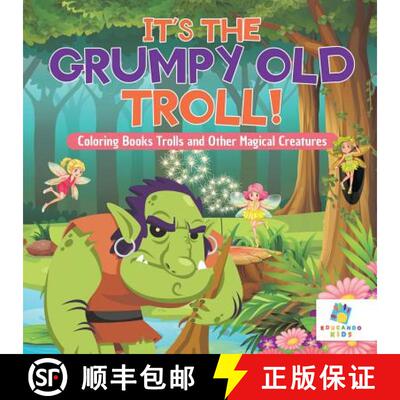 【3-4周达】It's the Grumpy Old Troll! | Coloring Books Trolls and Other Magical Creatures [9781645210597]