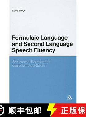 预订 Formulaic Language and Second Language Speech Fluency: Background, Evidence and Classroom Applic... [9781441158192]