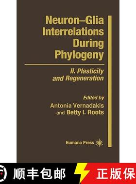 【3-4周达】Neuron-Glia Interrelations During Phylogeny: II. Plasticity and Regeneration - Neuron-Glia... [9780896033160]