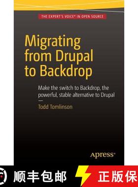 【3-4周达】Migrating from Drupal to Backdrop [9781484217597]