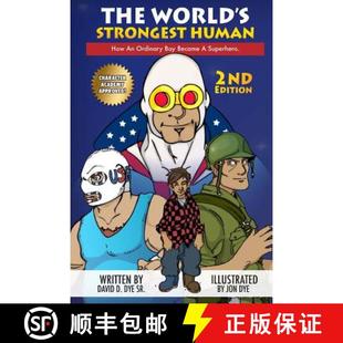 【3-4周达】The World's Strongest Human: The True Story of How an Ordinary Boy Became a Superhero [9780692403839]