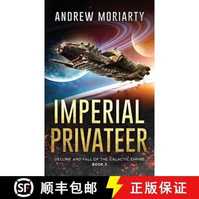 【3-4周达】Imperial Privateer: Decline and Fall of the Galactic Empire Book 5 [9781956556247]