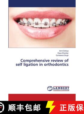 预订 Comprehensive review of self ligation in orthodontics [9783659489952]