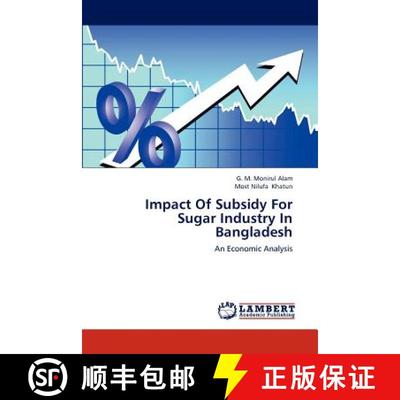 预订 Impact of Subsidy for Sugar Industry in Bangladesh [9783659204098]