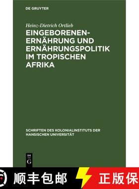 【3-4周达】Eingeborenenernährung Und Ernährungspolitik Im Tropischen Afrika [9783112367612]