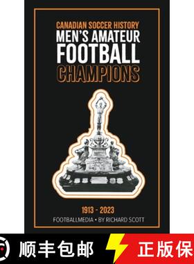 预订 Canadian Soccer History: Men's Amateur Football Champions (1913 to 2023) [9781738346905]