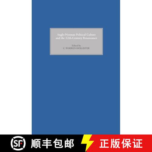 【3-4周达】精装 Anglo-Norman Political Culture and the Twelfth C - Proceedings of the Borchard Confer... [9780851156910]