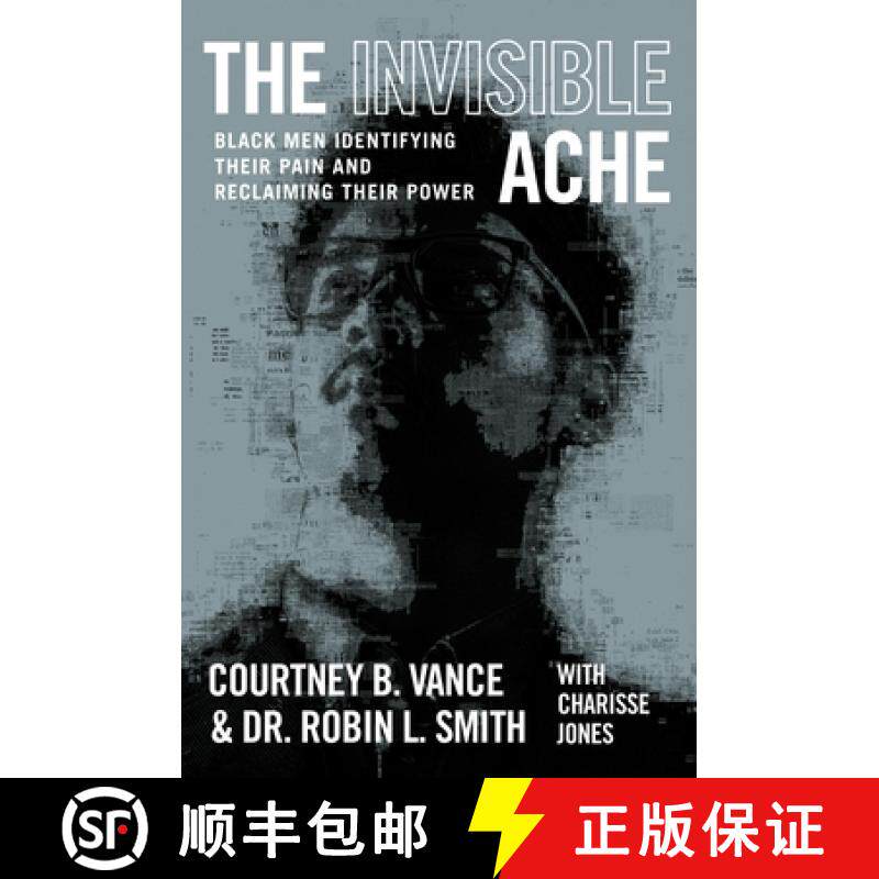 【3-4周达】The Invisible Ache : Black Men Identifying Their Pain and Reclaiming Their Power [9781538725139]