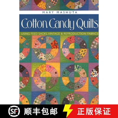 【2-3周达】Cotton Candy Quilts. Using Feed Sacks, Vintage, and Reproduction Fabrics - Print on Demand... [9781571201539]