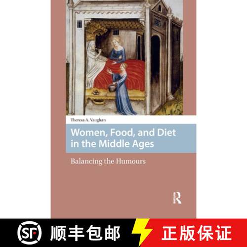 【3-4周达】Women, Food, and Diet in the Middle Ages: Balancing the Humours [9781041190844]