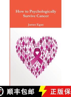 【3-4周达】How to Psychologically Survive Cancer [9781326444921]