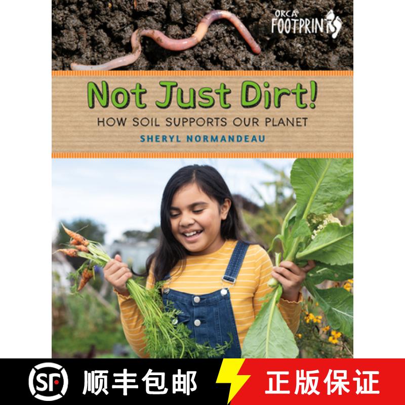 预订 Not Just Dirt!: How Soil Supports Our Planet [9781459839755]